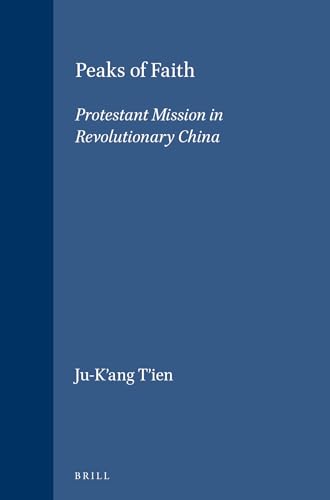 9789004097230: Peaks of Faith: Protestant Mission in Revolutionary China (Studies in Christian Mission)