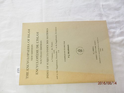 9789004097391: The Encyclopaedia of Islam - New Edition: Index of Subjects to Volumes I-VI and to the Supplement, Fasc 1-6/Index DES Matieres DES Tomes I-VI Et Du Supplement, Livres 1-6