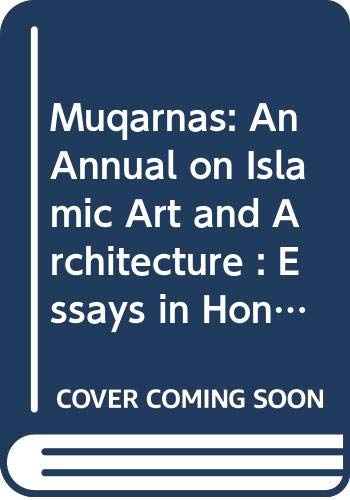 Muqarnas: An Annual on Islamic Art and Architecture : Essays in Honor of Oleg Grabar (9789004097483) by Grabar, Oleg