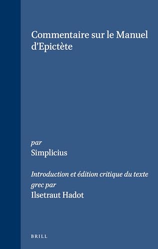 Simplicius, commentaire sur le manuel d'Epictète - Hadot, Ilsetraut