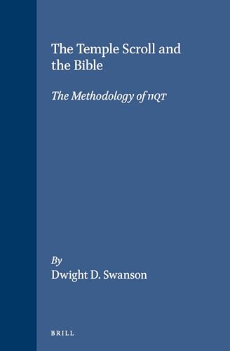 Stock image for The Temple Scroll and the Bible: The Methodology of 11QT (Studies on the Texts of the Desert of Judah, Volumee XIV) for sale by Henry Stachyra, Bookseller