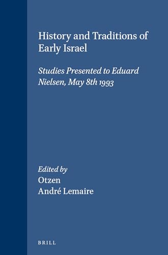 Stock image for History and Traditions of Early Israel: Studies Presented to Eduard Nielsen, May 8th 1993 [Supplements to Vetus Testamentum, Vol. L] for sale by Windows Booksellers