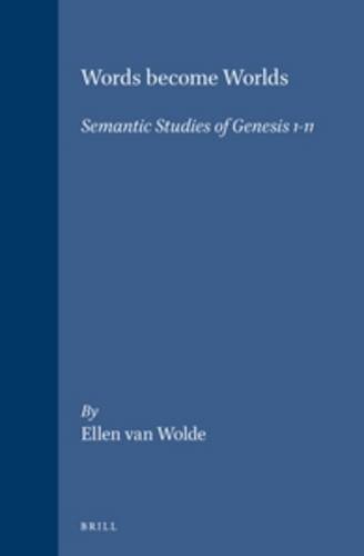 Beispielbild fr Words Become Worlds: Semantic Studies of Genesis 1-11 [Biblical Interpretation Series, Volume 6] zum Verkauf von Windows Booksellers