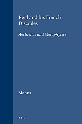 Beispielbild fr Reid and His French Disciples: Aesthetics and Metaphysics zum Verkauf von Anybook.com
