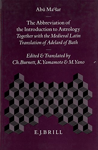 9789004099975: The Abbreviation of the Introduction to Astrology: Together With the Medieval Latin Translation of Adelard of Bath (Islamic Philosophy, Theology, & Science) (English, Arabic, Latin and Arabic Edition)