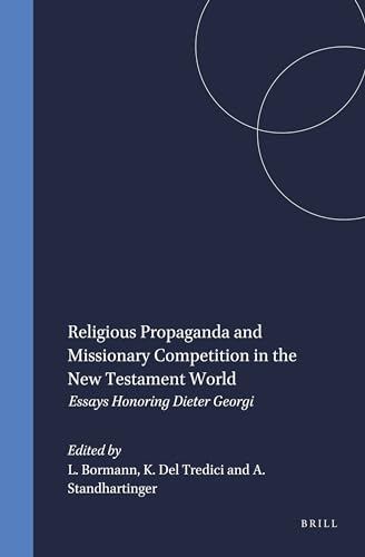 Beispielbild fr Religious Propaganda and Missionary Competition in the New Testament World: Essays Honoring Dieter Georgi zum Verkauf von Windows Booksellers