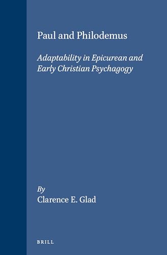 9789004100671: Paul and Philodemus: Adaptability in Epicurean and Early Christian Psychagogy (SUPPLEMENTS TO NOVUM TESTAMENTUM)