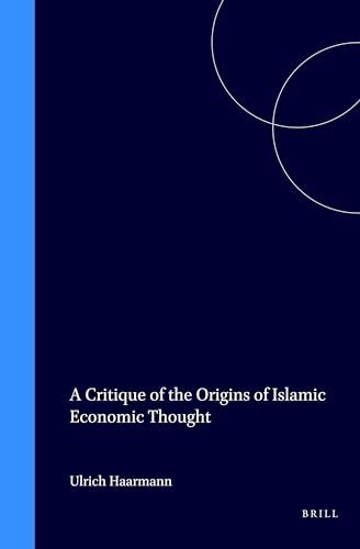 9789004100794: A Critique of the Origins of Economic Thought (Islamic History and Civilization): 11