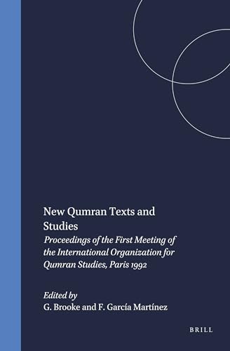 Stock image for NEW QUMRAN TEXTS AND STUDIES. PROCEEDINGS OF THE FIRST MEETING OF THE INTERNATIONAL ORGANIZATION FOR QUMRAN STUDIES, PARIS 1992 [HARDBACK] for sale by Prtico [Portico]