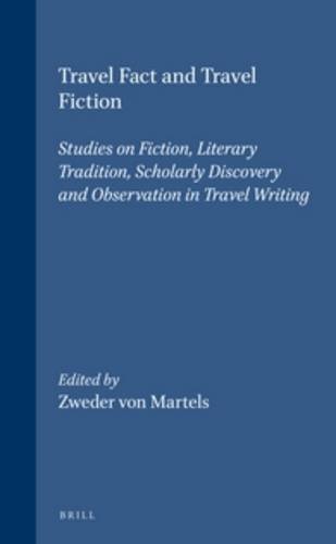 9789004101128: Travel Fact and Travel Fiction: Studies on Fiction, Literary Tradition, Scholarly Discovery and Observation in Travel Writing (Brill's Studies in Intellectual History) [Idioma Ingls]: 55