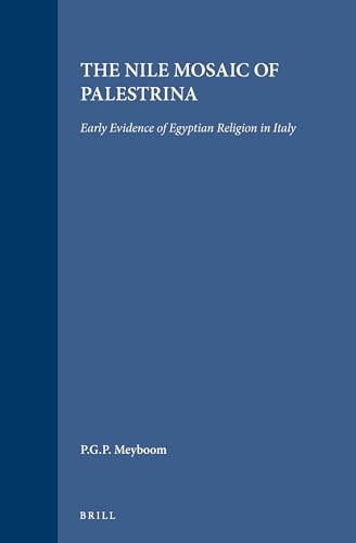 9789004101371: The Nile Mosaic of Palestrina: Early Evidence of Egyptian Religion in Italy (Religions in the Graeco-roman World)