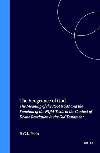 Stock image for The Vengeance of God . The Meaning of the Root NQM and the Function of the NQM-Texts in the Context of divine Revelation in the Old Testament. for sale by Ganymed - Wissenschaftliches Antiquariat