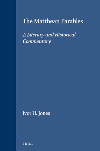 The Matthean Parables. A Literary and Historical Commentary. - JONES, IVOR H.