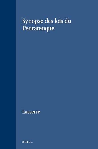 Supplements to Vetus Testimentum: Synopse des Lois Du Pentateuque (Volume 59)