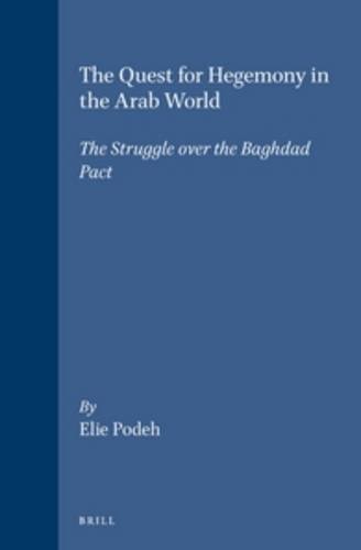 Imagen de archivo de The Quest for Hegemony in the Arab World: The Struggle over the Bagdad Pact a la venta por Revaluation Books