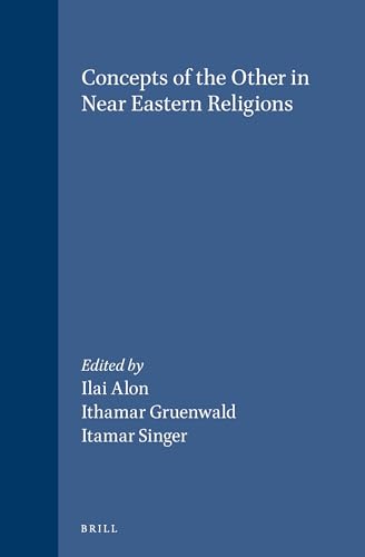 Imagen de archivo de Israel Oriental Studies XIV: Concepts of the Other in Near Eastern Religions a la venta por Windows Booksellers