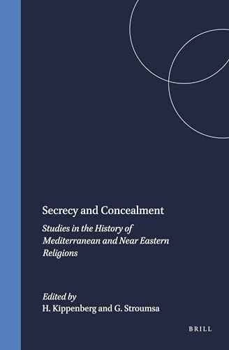 SECRECY AND CONCEALMENT. Studies in the history of Mediterranean and Near Eastern religions - [Hrsg.]: Kippenberg, Hans Gerhard; Stroumsa, Guy G.