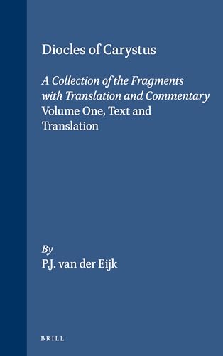 Beispielbild fr Diocles of Carystus: A Collection of the Fragments With Translation and Commentary. Volume One: Text and Translation zum Verkauf von Avol's Books LLC