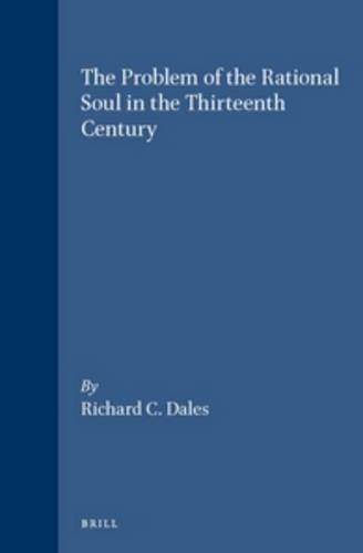 9789004102965: The Problem of the Rational Soul in the Thirteenth Century