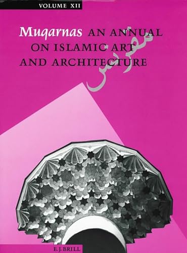 9789004103146: Muqarnas: An Annual on Islamic Art and Architecture: 12