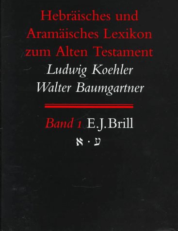 Hebraisches und aramaisches Lexikon zum Alten Testament (German Edition) - Kohler, Ludwig