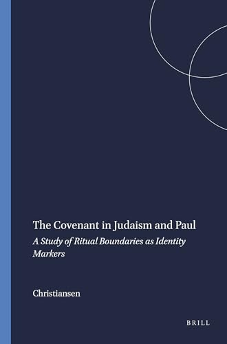 Stock image for The Covenant in Judaism and Paul: A Study of Ritual Boundaries As Identity Markers for sale by Revaluation Books