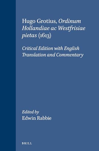 9789004103856: Hugo Grotius: Ordinum Hollandiae Ac Westfrisiae Pietas (Studies in the History of Christian Thought, 66) (English, Latin and Latin Edition)