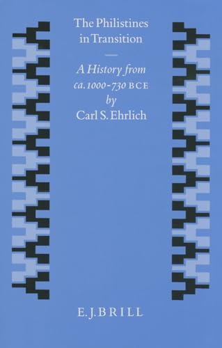 Imagen de archivo de The Philistines in Transition: A History from Ca. 1000-730 B.C.E. a la venta por Revaluation Books