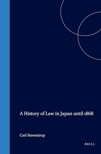 9789004104532: A History of Law in Japan Until 1868: Second Impression With Corrections (Handbuch Der Orientalistik. Funfte Abteilung, Vol 5 : Japan, Bd 6, 2/1)