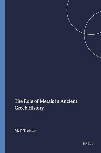 9789004104730: The Role of Metals in Ancient Greek History (Mnemosyne, Supplements): 156