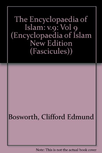 The Encyclopaedia of Islam: New Edition : Fascicules 149-150 (9) (9789004104860) by Bosworth, Clifford Edmund