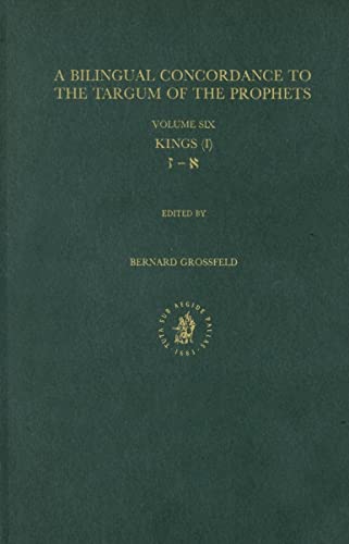 Beispielbild fr A Bilingual Concordance to the Targum of the Prophets, Vol. 6: Kings (I) zum Verkauf von Windows Booksellers