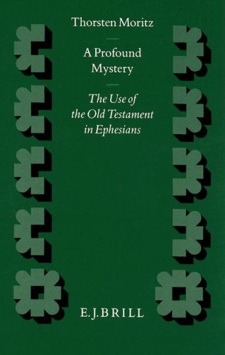 Imagen de archivo de A Profound Mystery: The Use of the Old Testament in Ephesians a la venta por Revaluation Books