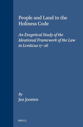 9789004105577: People and Land in the Holiness Code: An Exegetical Study of the Ideational Framework of the Law in Leviticus 17-26: 67 (SUPPLEMENTS TO VETUS TESTAMENTUM)