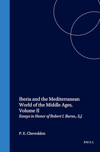 9789004105737: Iberia and the Mediterranean World of the Middle Ages, Volume II: Essays in Honor of Robert I. Burns., S.J.: Essays in Honor of Robert I. Burns, S.J. ... 2 (The Medieval Mediterranean , Vol 8/2)
