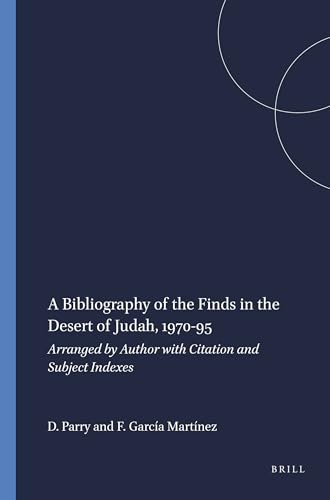 Stock image for A Bibliography of the Finds in the Desert of Judah, 1970-95 (Studies on the Texts of the Desert of Judah, Vol 19) for sale by Prior Books Ltd