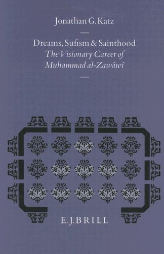 9789004105997: Dreams, Sufism and Sainthood: The Visionary Career of Muhammad Al-Zaww: The Visionary Career of Muhammad Al-Zawawi: 71 (Studies in the History of Religions)