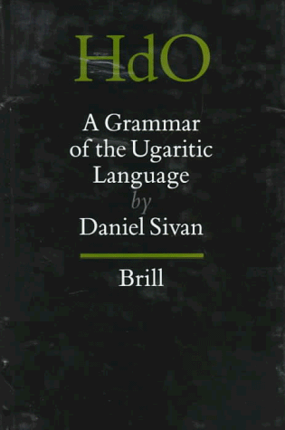 Stock image for A Grammar of the Ugaritic Language (HANDBOOK OF ORIENTAL STUDIES/HANDBUCH DER ORIENTALISTIK) (English and Ugaritic Edition) for sale by HPB-Red