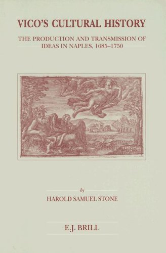 9789004106505: Vico's Cultural History: Production and Transmission of Ideas in Naples, 1685-1750 (Brill's Studies in Intellectual History): The Production and Transmission of Ideas in Naples, 1685-1750: 73