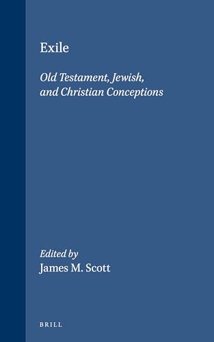 Beispielbild fr Exile: Old Testament, Jewish, and Christian Conceptions (Supplements to the Journal for the Study of Judaism, Vol 56) (Studies in the History of Christian Thought) zum Verkauf von Books From California
