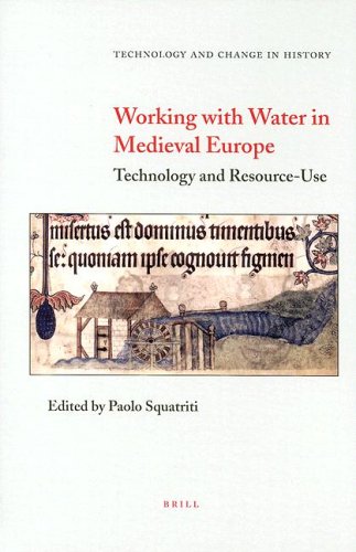 Beispielbild fr Working with Water in Medieval Europe: Technology and Resource-Use.; (Technology and Change in History Volume 3) zum Verkauf von J. HOOD, BOOKSELLERS,    ABAA/ILAB