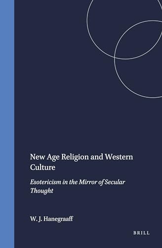 Stock image for New Age Religion and Western Culture: Esotericism in the Mirror of Secular Thought: 72 (Numen Book Series) for sale by Revaluation Books