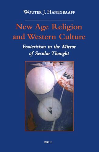 Beispielbild fr NEW AGE RELIGION AND WESTERN CULTURE. Esotericism In The Mirror Of Secular Thought. zum Verkauf von PASCALE'S  BOOKS