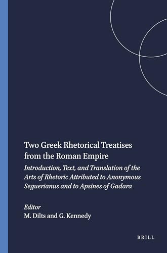 Beispielbild fr Two Greek Rhetorical Treatises from the Roman Empire: Introduction, Text, and Translation of the Arts of Rhetoric, Attributed to Anonymous Seguerianus & to Apsines of Gadara (Mnemosyne) zum Verkauf von Powell's Bookstores Chicago, ABAA