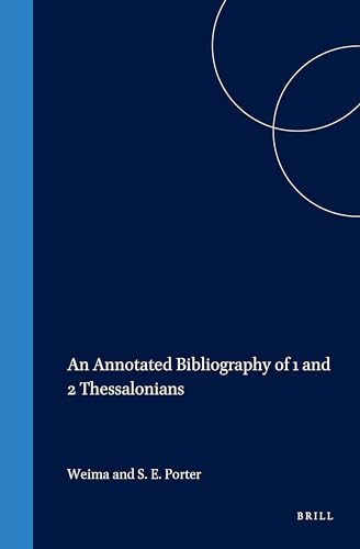 An Annotated Bibliography of 1 and 2 Thessalonians (New Testament Tools and Studies) - Weima; Porter, Stanley E