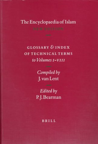 Stock image for Encyclopaedia of Islam : Glossary and Index of Technical Terms to Volumes I-VIII for sale by Better World Books