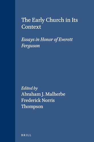 Stock image for The Early Church in its Context. Essays in Honor of Everett Ferguson (Supplements to Novum Testamentum. Volume XC) for sale by Antiquariaat Schot