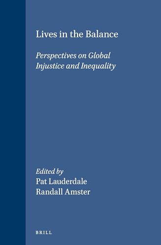 Stock image for Lives in the Balance : Perspectives on Global Injustice and Inequality for sale by Better World Books: West