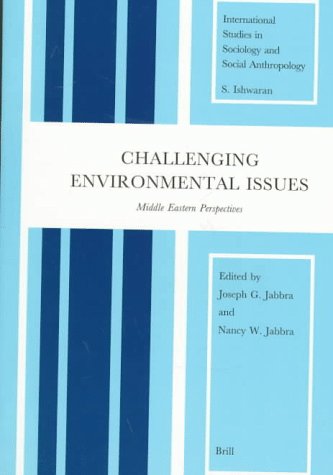 9789004108776: Challenging Environmental Issues: Middle Eastern Perspective: 68 (International Studies in Sociology & Social Anthropology)
