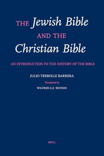 9789004108899: The Jewish Bible and the Christian Bible: An Introduction to the History of the Bible